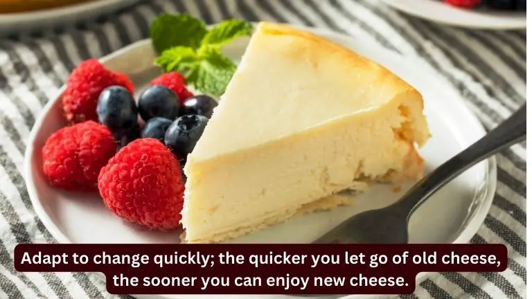 Famous Quotes On Who Moved My Cheese 