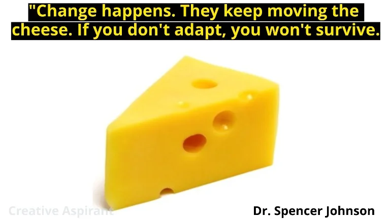 keep moving the cheese