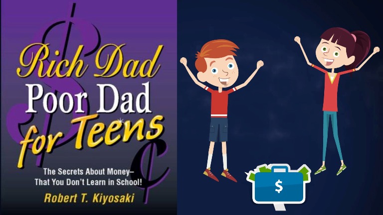 Rich Dad Poor Dad for Teen Book Summary