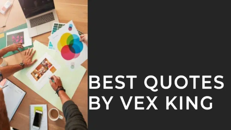 Best Quotes By Vex king