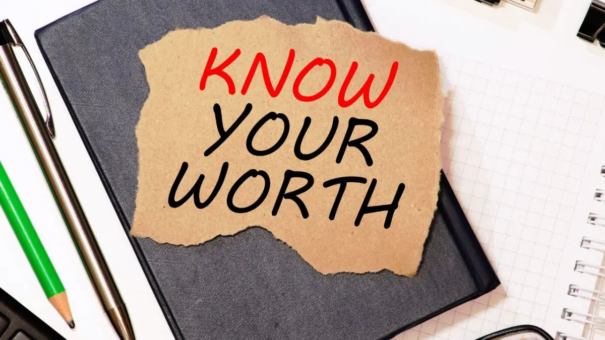 Knowing Your Worth And Value