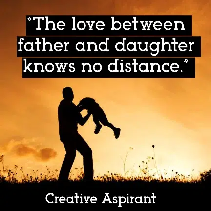 The Father-Daughter Connection: Quotes that Speak to the Heart
