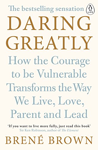 Daring Greatly by Brené Brown