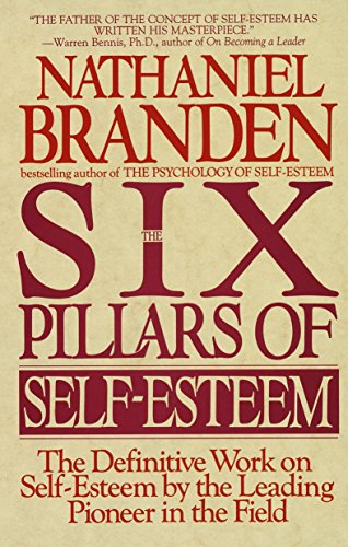 The Six Pillars of Self-Esteem