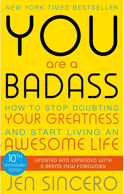 You Are a Badass by Jen Sincero