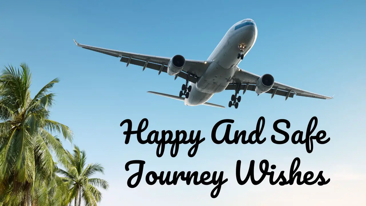 Happy and Safe Journey Wishes, Quotes and Slogan