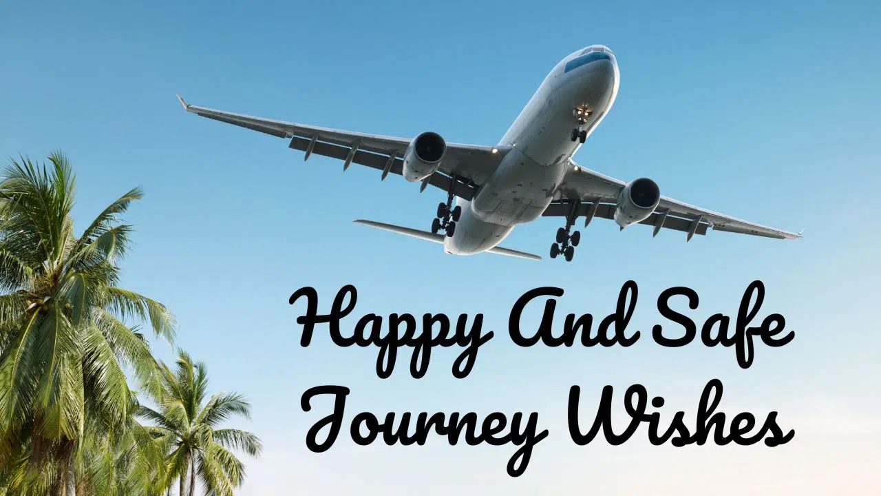 Happy and Safe Journey Wishes