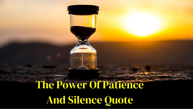 The Power of Patience and Silence Quotes