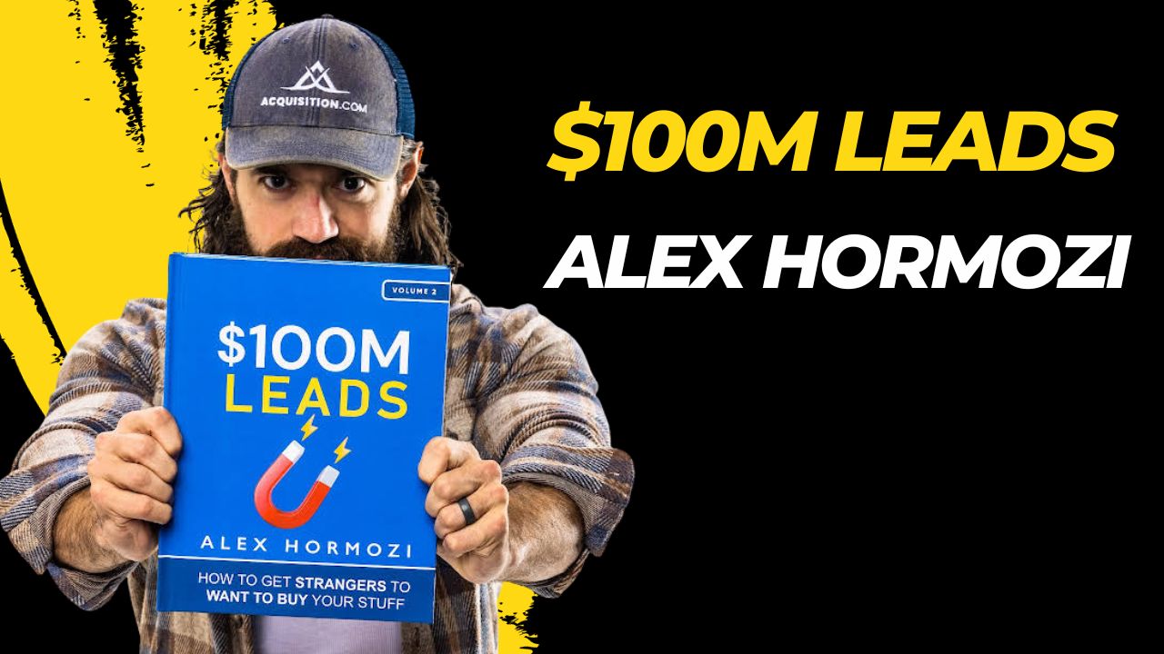 $100M Leads By Alex Hormozi