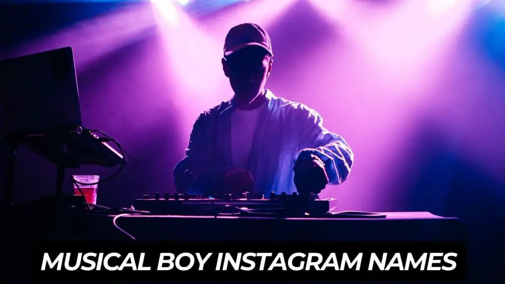 Musical Boy Instagram Names