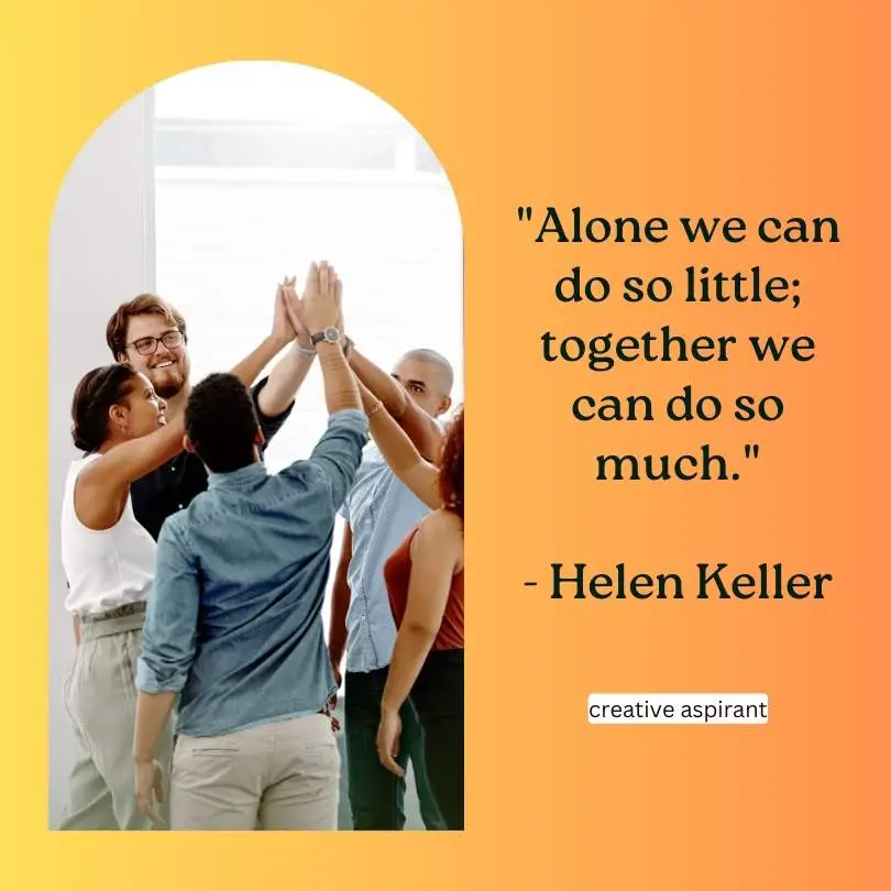Teamwork Quotes To Inspire Collaboration And Creativity