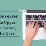 Case Converter: Convert Lower To Upper and Upper To Lower and Title Case