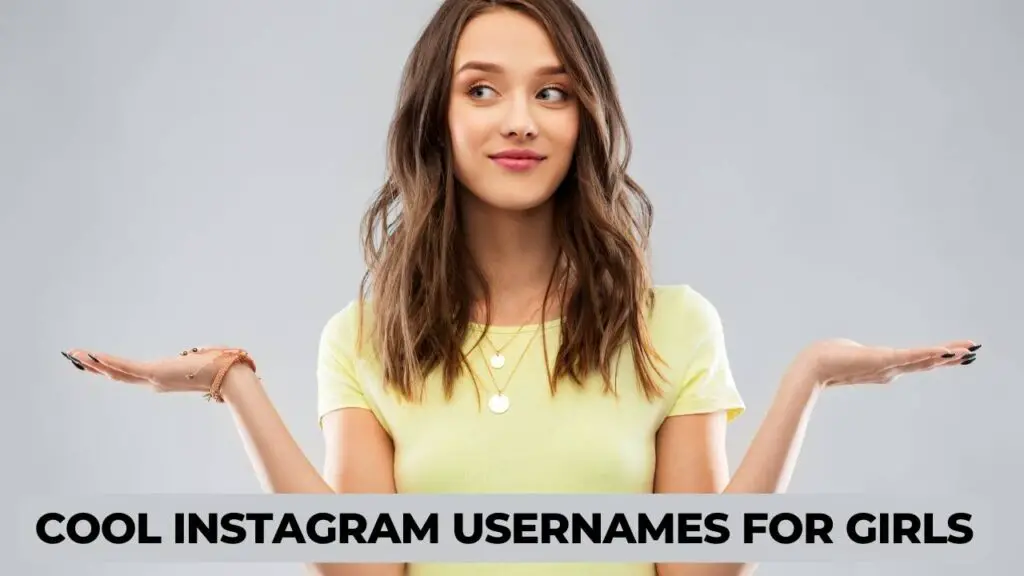 Cool Instagram Usernames For Girls