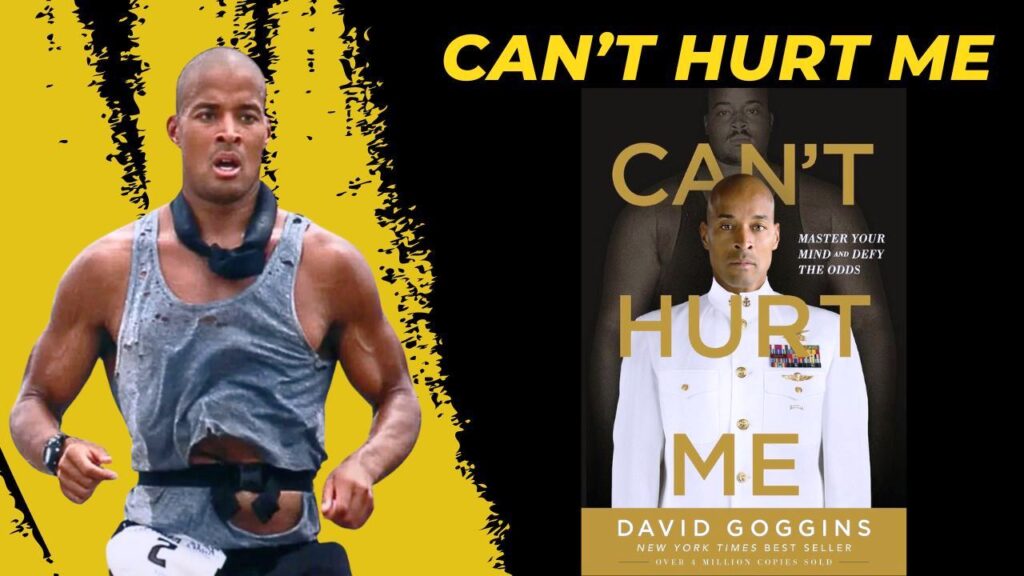 Can't Hurt Me Summary (David Goggins)