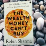 The Wealth Money Can't Buy Summary By Robin Sharma