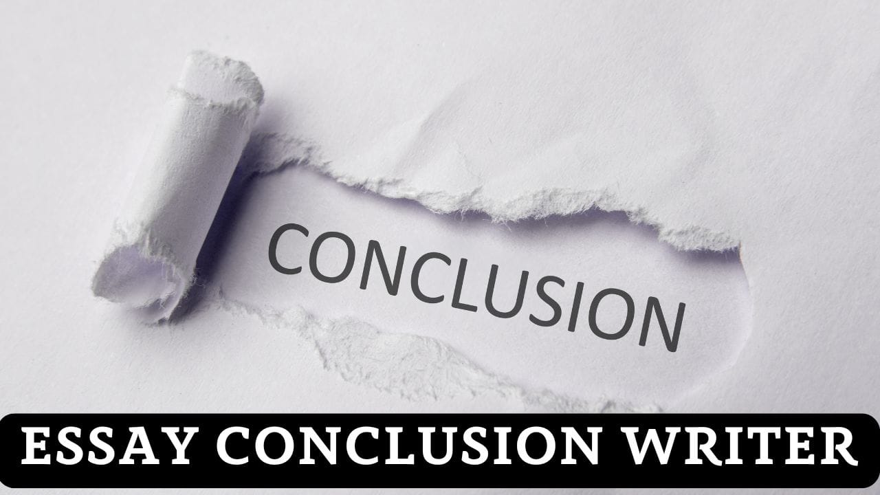 Essay Conclusion Writer