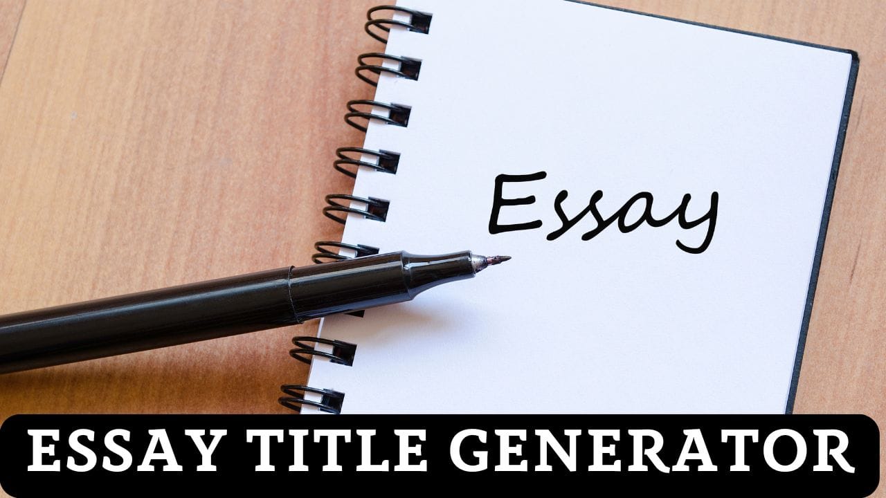 Essay Title Generator