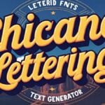 Chicano Lettering Font Styles & Text Generator