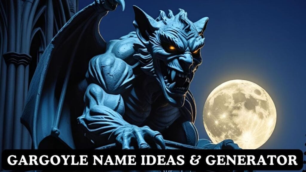 Gargoyle Name Ideas & Generator