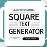 Square Text Generator