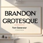Brandon Grotesque Font Generator