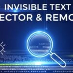 Invisible Text Detector & Remover