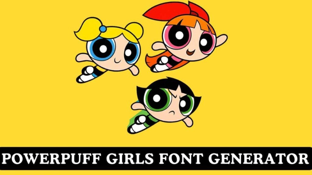 Powerpuff Girls Font Generator