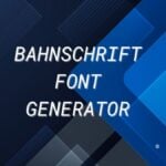 Bahnschrift Font Generator