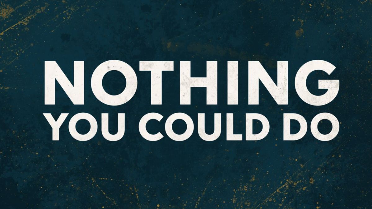 Nothing You Could Do Font
