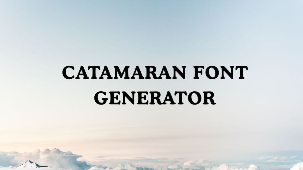 Catamaran Font Generator