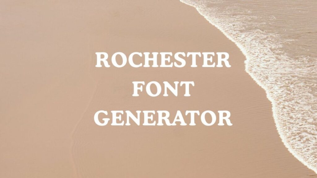 Rochester Font Generator